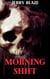 Morning Shift