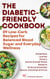 The Diabetic-Friendly Cookbook - 89 Low-Carb Recipes for Balanced Blood Sugar and Everyday Wellness