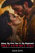 Giving My First Time To My Boyfriend’s Sexy Cowboy Dad: Older Man Younger Woman Erotica Romance - Forbidden Age Gap Erotic Romance, #20