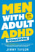 Men with Adult ADHD Workbook: 80+ Proven Mind Mapping Exercises to Improve Time Management, Productivity, Creativity, and Executive Functioning by Eliminating Overthinking and Procrastination - ADHD Workbooks, #2