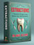 EXTRACTIONS: 7 Essential Things to Know Before Your Tooth Extraction