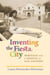 Inventing the Fiesta City - Heritage and Carnival in San Antonio