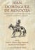 Juan Domínguez de Mendoza - Soldier and Frontiersman of the Spanish Southwest, 1627–1693