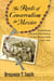 The Roots of Conservatism in Mexico - Catholicism, Society, and Politics in the Mixteca Baja, 1750-1962