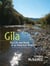 Gila - The Life and Death of an American River, Updated and Expanded Edition.
