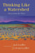 Thinking Like a Watershed - Voices from the West
