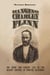 Hanging Charley Flinn - The Short and Violent Life of the Boldest Criminal in Frontier California