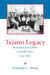 Tejano Legacy - Rancheros and Settlers in South Texas, 1734-1900