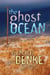 The Ghost Ocean - A Novel