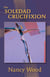 The Soledad Crucifixion