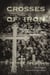 Crosses of Iron - The Tragic Story of Dawson, New Mexico, and Its Twin Mining Disasters
