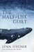 The Half-Life of Guilt - A Novel