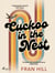 Cuckoo in the Nest: A glorious coming of age story set in the summer of 1976