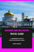 Bandar Seri Begawan Travel Guide: A Comprehensive Guide to Bandar Seri Begawan, Brunei.