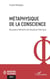 Métaphysique de la conscience - Nouveaux éléments de physique théorique