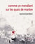 Comme un mendiant sur les quais de marbre