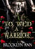 To Wed a Warrior| a standalone romantasy in the Brides of Prophecy universe