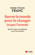 Sauver le monde pour le changer (et pas l’inverse) - Quand l'urgence énergétique rouvre les possibles