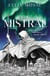 The Mistral - THE FIRST BOOK IN THE SPELLBINDING MYTHIC ROOTS EPIC FANTASY TRILOGY