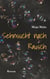 Sehnsucht nach Rausch - Roman