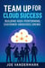 Team Up for Cloud Success