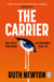 The Carrier - How much is your suffering worth? The addictive new sci-fi thriller, the perfect dystopian read for fans of Severance