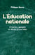 L'Éducation nationale : Origines, apogée et déclin d’une idée