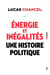 Énergie et inégalités - Une histoire politique