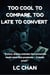 Too Cool To Compare, Too Late To Convert - Too Glam Series, #4