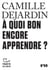 Tracts (N°69) - À quoi bon encore apprendre ?