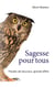 Sagesse pour tous - Paroles de douceur, grands effets
