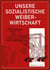 Unsere sozialistische Weiberwirtschaft