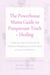 The Powerhouse Mama Guide to Postpartum Truth + Healing