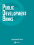Public Development Banks: A Reference Book