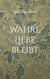 Wahre Liebe bleibt - Trauergedichte