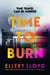 Time to Burn - The Time Travel Novel From The Bestselling Author Of Reese Witherspoon Bookclub Pick, The Club