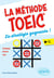 La méthode TOEIC - La stratégie gagnante !