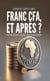Franc CFA, et après ? - Vers une monnaie africaine forte et indépendante