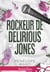 Le rockeur de Delirious Jones