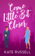 Come a Little Bit Closer - Sweethearts of Lemon Tree, Tennessee, #2
