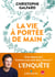 La Vie à portée de main