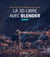 La 3D libre avec Blender