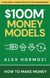 $100M Money Models: How To Make Money - Acquisition.com $100M Series