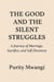 The Good and the Silent Struggles