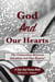 God And Our Hearts: The Connection Between Salvation and Our Hearts!