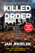 Killed to Order - China's Organ Harvesting Industry and the True Nature of America's Biggest Adversary
