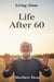 Life After 60: Living Alone - Life After 60, #1