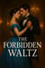 The Forbidden Waltz
