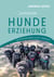 QuickGuide Hundeerziehung - Alltagsübungen leicht gemacht