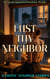 Lust Thy Neighbor : 6 Erotic Neighbor Stories